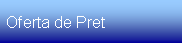 Text Box: Oferta de Pret