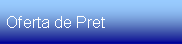 Text Box: Oferta de Pret