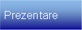 Text Box: Prezentare