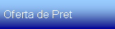 Text Box: Oferta de Pret